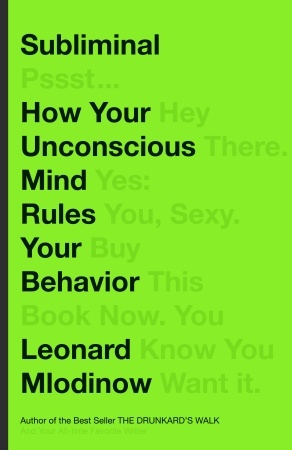 Subliminal: How Your Unconscious Mind Rules Your Behavior (2012) -epub